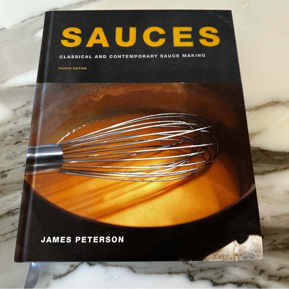Sauces Classical Contemporary Sauce Making 4th Edition James Peterson Cookbook